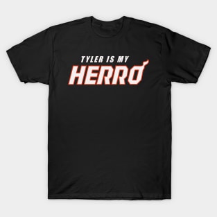 Tyler is my herro T-Shirt